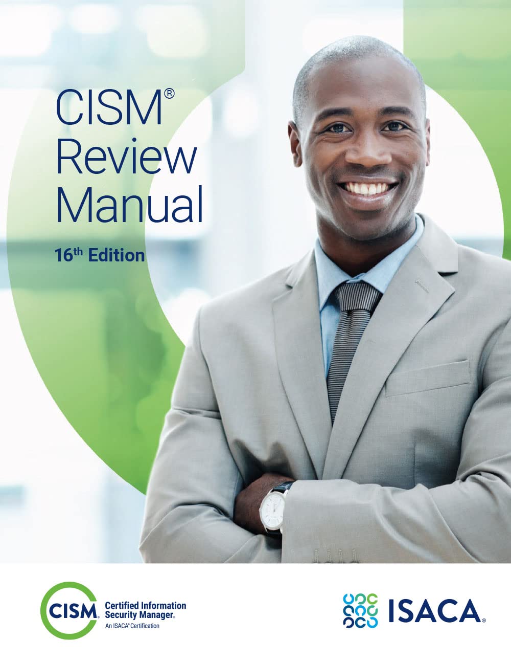 CISM Review Manual, 16th Edition